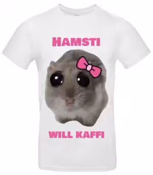 Lustiges Hamster T-Shirt Will Kafi Meme Geschenk