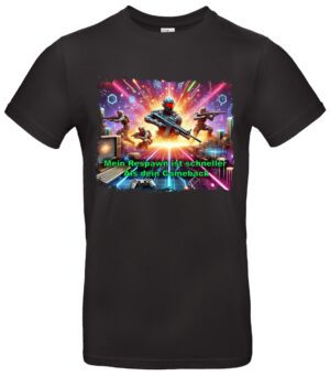 Gaming T-Shirt Mein Respawn ist schneller als dein Comeback