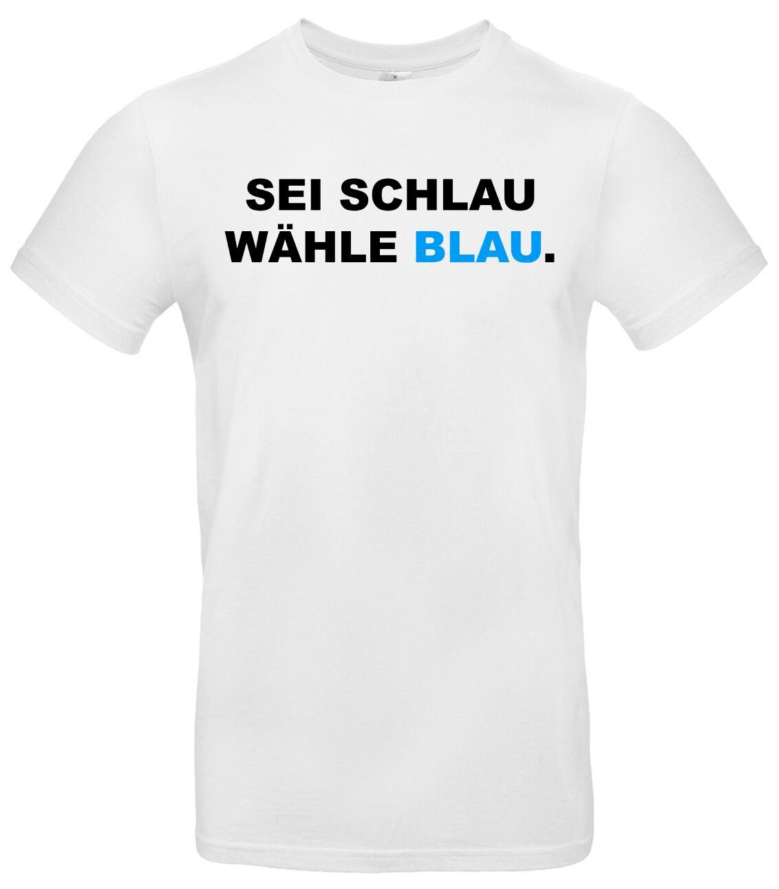 Sei schlau wähle blau T-Shirt aus 100% Baumwolle 2 Sei schlau wähle blau T-Shirt aus 100% Baumwolle