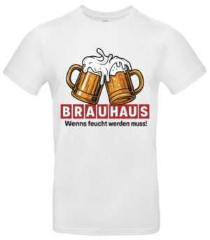 Brauhaus T-Shirt mit lustigem Bier-Spruch für Männer