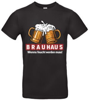 Brauhaus T-Shirt mit lustigem Bier-Spruch für Männer