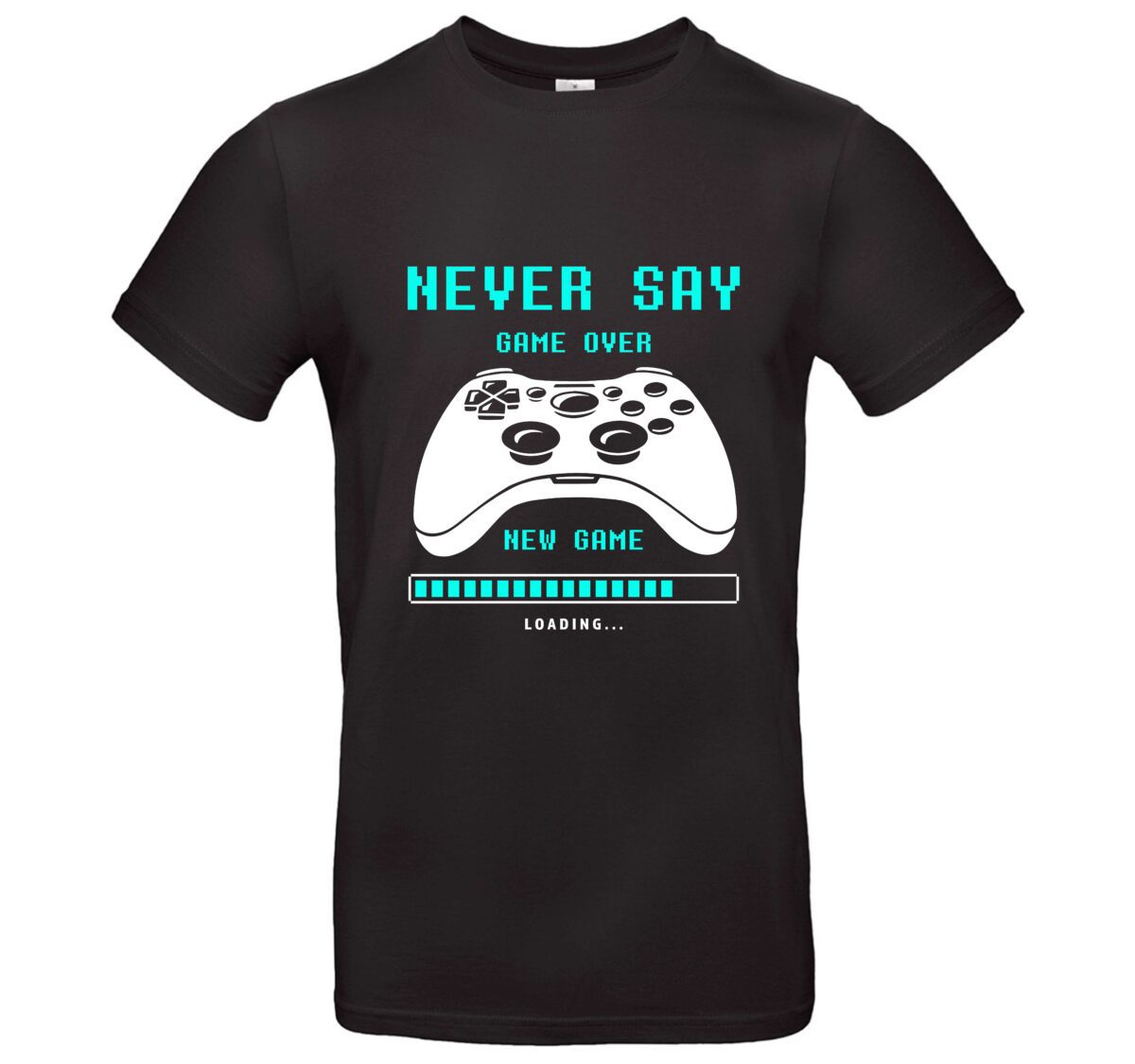 Gamer T-Shirt Never Say Game Over 1 Gamer T-Shirt Never Say Game Over