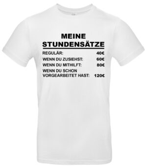 Meine Stunden Sätze T-Shirt Handwerker Humor
