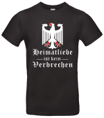 Heimatliebe ist kein Verbrechen T-Shirt Bundesadler