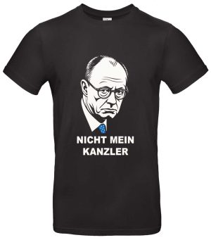 Nicht mein Kanzler T-Shirt Protest Statement