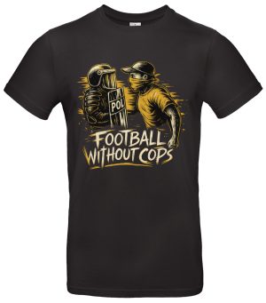 Football without Cops Shirt Ultras Stadion Statement