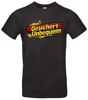 Gesichert unbequem T‑Shirt Patrioten Statement Deutschland