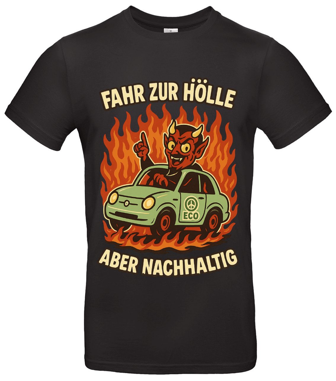 Fahr zur Hölle aber nachhaltig T-Shirt Statement 1 Fahr zur Hölle aber nachhaltig T-Shirt Statement