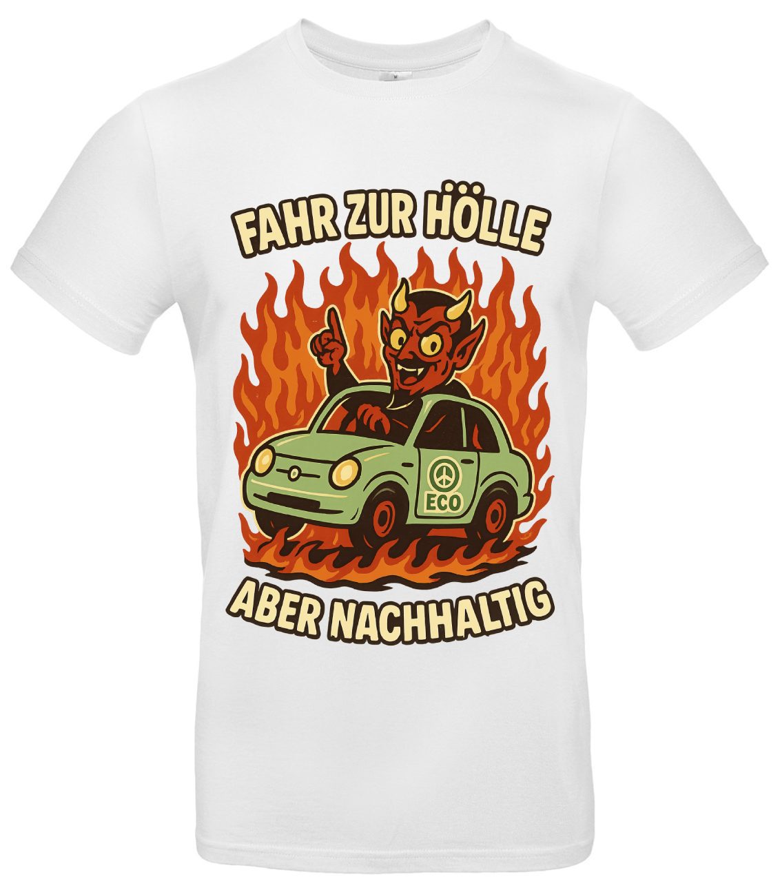 Fahr zur Hölle aber nachhaltig T-Shirt Statement 2 Fahr zur Hölle aber nachhaltig T-Shirt Statement