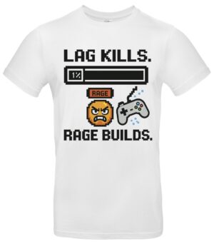 Gaming T-Shirt Lag Kills Rage Builds