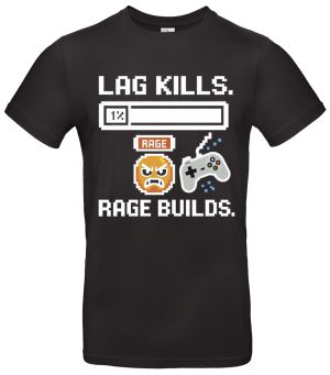 Gaming T-Shirt Lag Kills Rage Builds