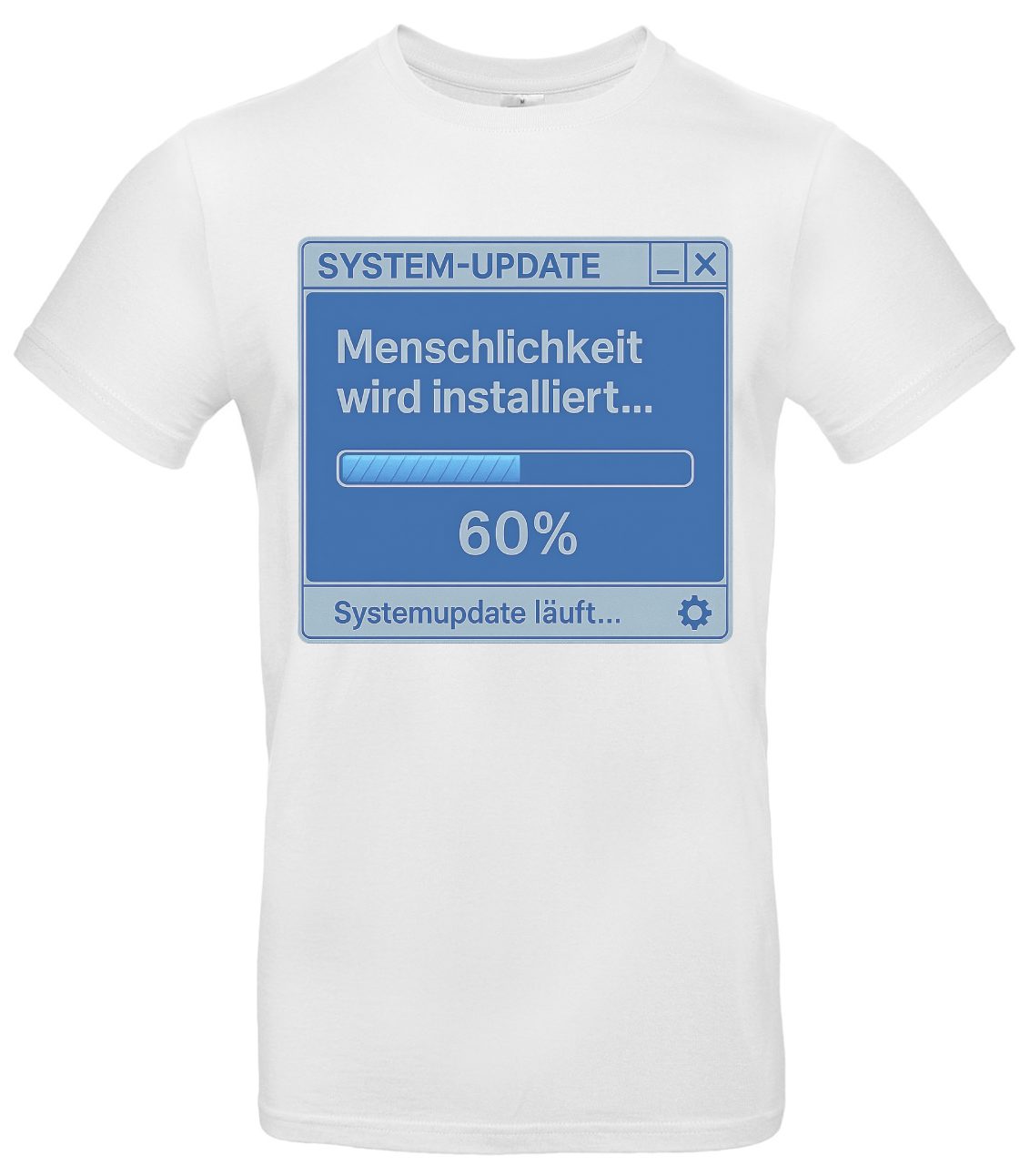 Menschlichkeit wird installiert T-Shirt System-Update Humor 2 Menschlichkeit wird installiert T-Shirt System-Update Humor