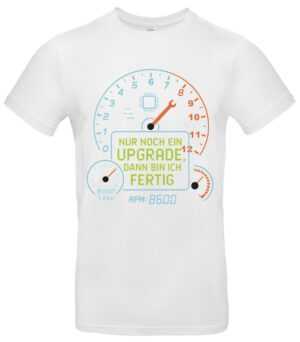 Upgrade Spruch T-Shirt Tacho RPM Nerd Statement