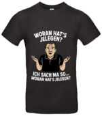 Woran hat's jelegen T-Shirt Kult Meme-Spruch