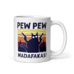 Pew Pew Madafakas Tasse 330 ml für Katzenfans