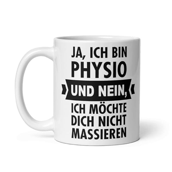 Physiotherapie Spruch Kaffeetasse 330 ml für Physios 2 Physiotherapie Spruch Kaffeetasse 330 ml für Physios